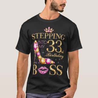 Camiseta Mujeres entrando a mi 33° cumpleaños como jefe