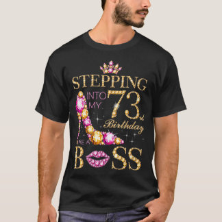 Camiseta Mujeres entrando a mi 73° cumpleaños como jefe