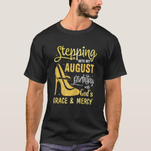 Camiseta Mujeres Entrando A Mi Cumpleaños De Agosto Con Dio