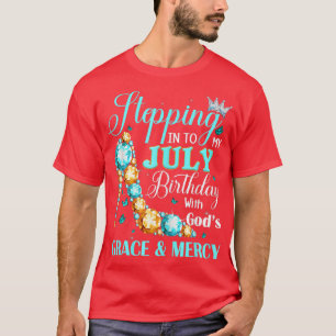 Camiseta Mujeres Entrando A Mi Cumpleaños De Julio Con Dios