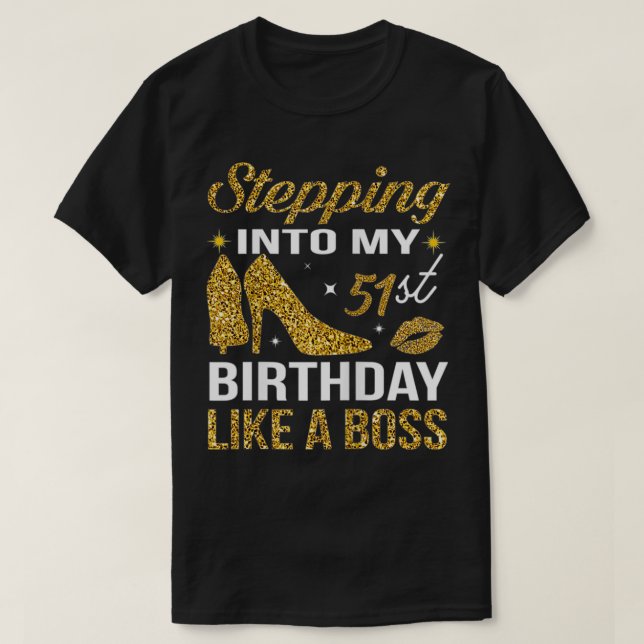 Camiseta Mujeres entrando a mi cumpleaños número 51 como je (Diseño del anverso)