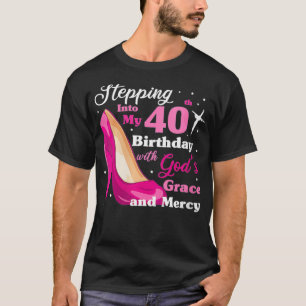Camiseta Mujeres entrando en mi 40 cumpleaños con dioses