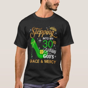 Camiseta Mujeres entrando en mi cumpleaños número 30 con el