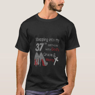 Camiseta Mujeres entrando en mi cumpleaños número 37 con el