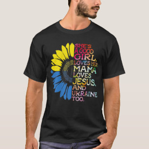 Camiseta Mujeres Es Una Buena Chica Amar A Jesús Y Amar Ukr