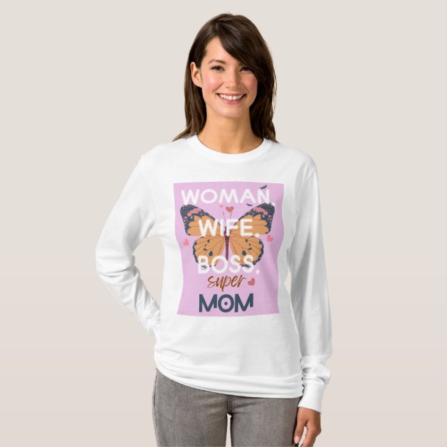 Camiseta Mujeres, esposa, jefa, supermamá (Anverso completo)
