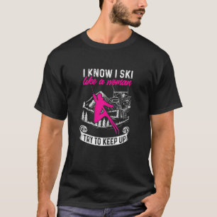 Camiseta Mujeres Esquiando Invierno Sé Que Esquio Como Una