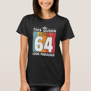 Camiseta Mujeres Esta Reina Hace 64 Lucir Fabulosas 64 Años