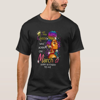 Camiseta Mujeres Esta Reina Nació El 1 De Marzo Feliz Nacim