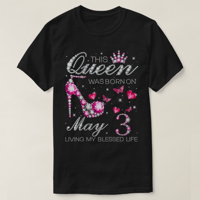 Camiseta Mujeres esta reina nació el 3 de mayo viviendo mis (Diseño del anverso)