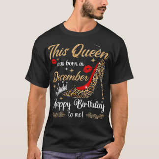 Camiseta Mujeres Esta Reina Nació En Diciembre Feliz Cumple