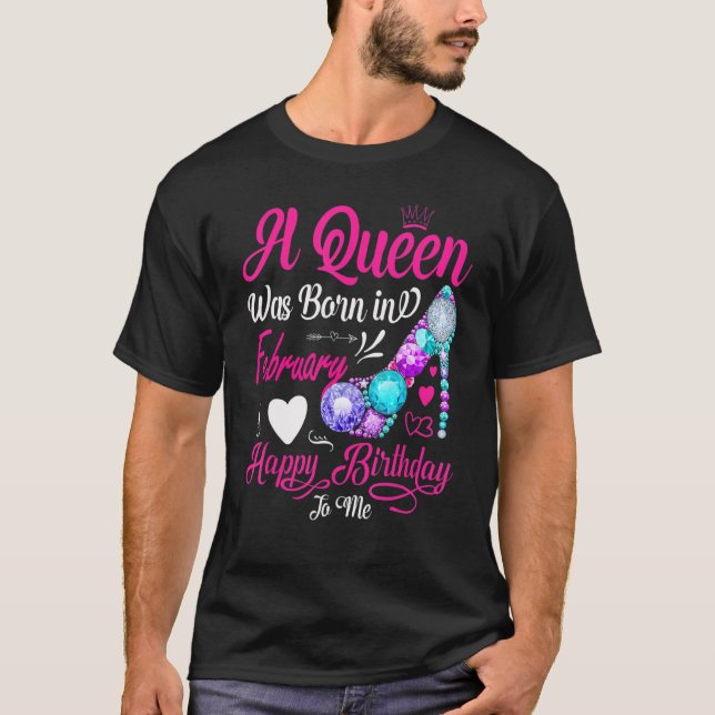 Camiseta Mujeres Esta Reina Nació En Febrero Feliz Nacimien (Anverso)