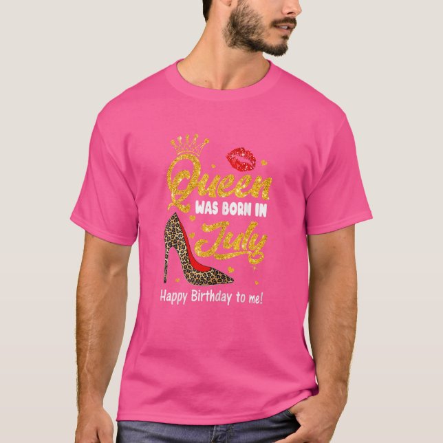 Camiseta Mujeres Esta Reina Nació En Julio Feliz Cumpleaños (Anverso)