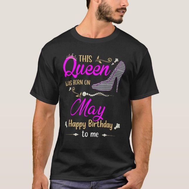 Camiseta Mujeres Esta Reina Nació En Mayo Feliz Cumpleaños  (Anverso)