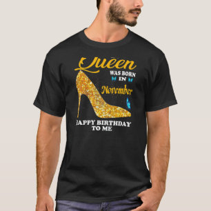 Camiseta Mujeres Esta Reina Nació En Noviembre Happ