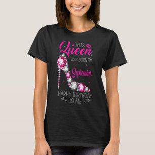 Camiseta Mujeres Esta Reina Nació En Septiembre Feliz Nacim
