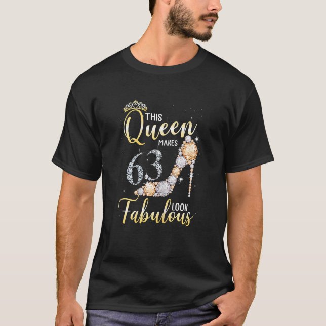 Camiseta Mujeres Esta Reina Se Hace 63 Años Fabulosas (Anverso)