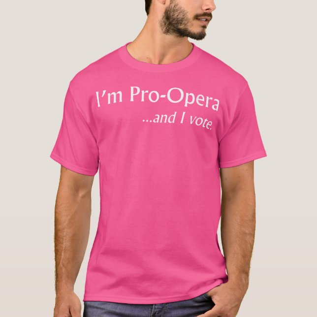 Camiseta Mujeres Estoy A Favor De La Ópera Y Vote Divertido (Anverso)