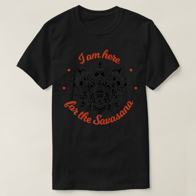 Camiseta Mujeres estoy aquí por la Savasana Shavasana M (Diseño del anverso)