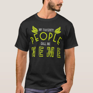 Camiseta Mujeres Favoritas Me Llaman Meme Green Leaf Dis