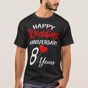 Camiseta Mujeres Felices 8º Aniversario Boda Corazón Amor H