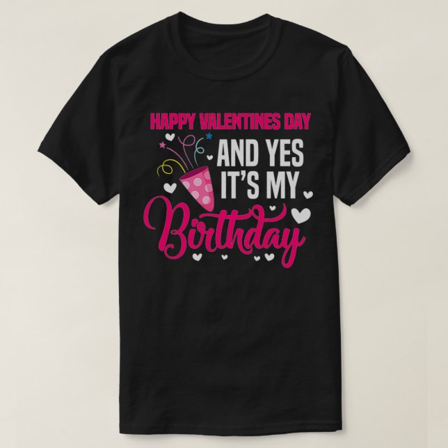 Camiseta Mujeres felices San Valentín y si es mi nacimiento (Diseño del anverso)