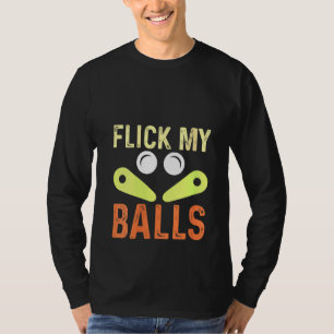 Camiseta Mujeres Flick My Balls Classic Retro Pinball Arcad