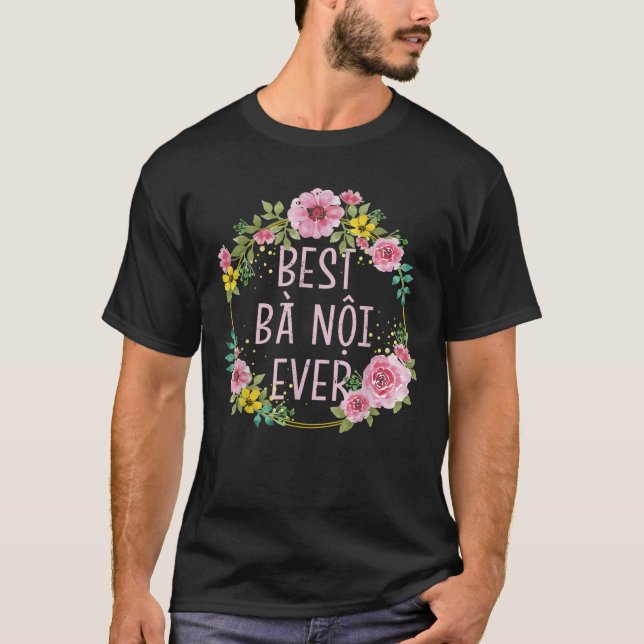 Camiseta Mujeres florales en la abuela vietnamita mejor Ba  (Anverso)