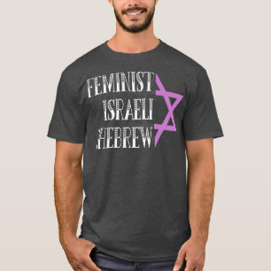 Camiseta Mujeres fuertes hebreas feministas israelíes citan