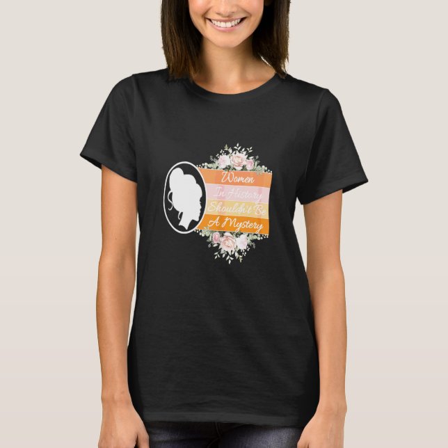 Camiseta Mujeres graciosas citan el mes de la historia de l (Anverso)