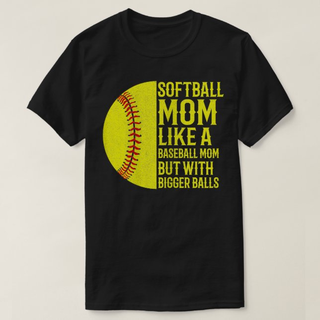 Camiseta Mujeres Graciosas madres de softball como una madr (Diseño del anverso)