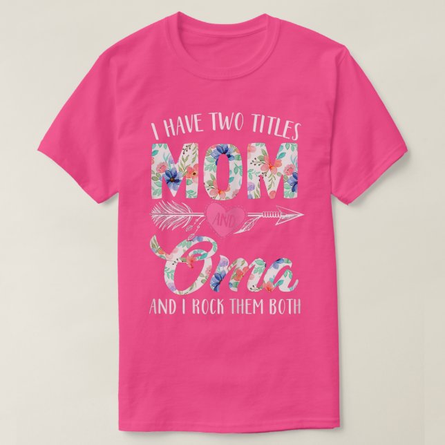 Camiseta Mujeres Graciosas Tengo Dos Títulos Mamá Y Omá  (Diseño del anverso)
