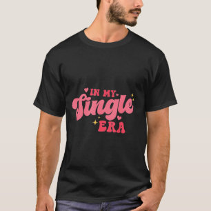 Camiseta Mujeres Groovy En Mi Era Soltera Anti-valentines D