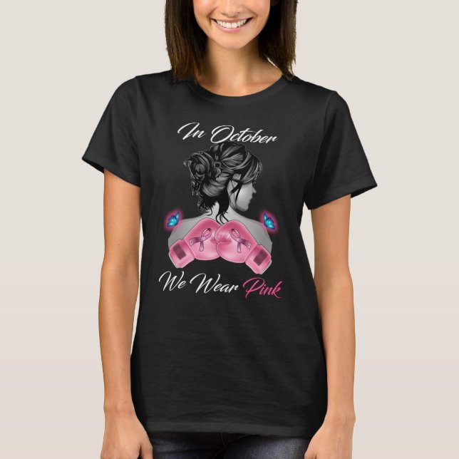 Camiseta Mujeres Guantes Boxear En Octubre Usamos Mama Rosa (Anverso)