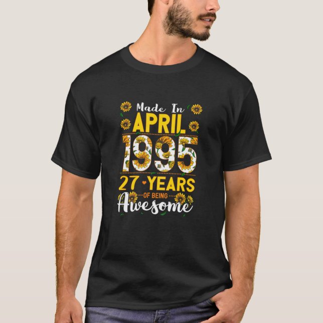 Camiseta Mujeres Hechas En Abril De 1995 27 Años (Anverso)