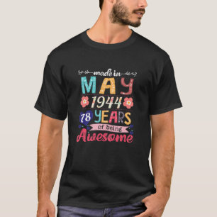 Camiseta Mujeres Hechas En Mayo De 1944 78 Años Asombrosos 