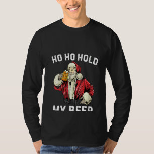 Camiseta Mujeres Ho Ho Ho Hold My Beer Funny Santa Cler Bee
