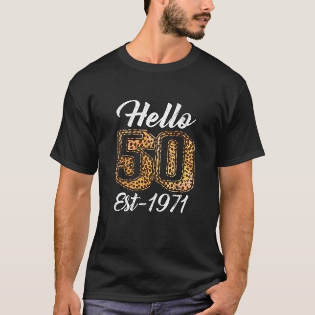 Camiseta Mujeres Hola 50 Años Y/O Cumpleaños Est 1971 Leopa (Anverso)
