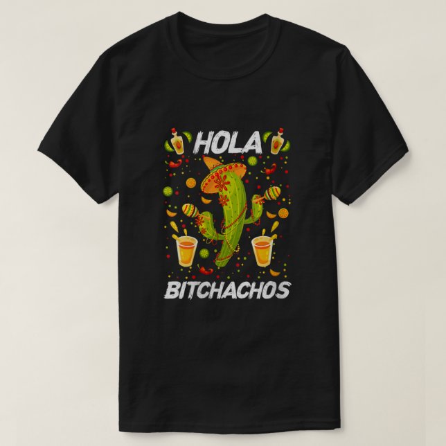 Camiseta Mujeres Hola Adios Bitchachos Cactus Fiesta Mexica (Diseño del anverso)