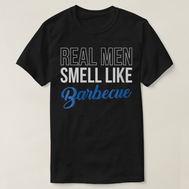Camiseta Mujeres Hombres De Verdad Huelen Como Barbacoa Gri (Diseño del anverso)