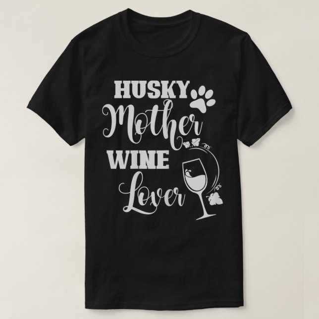 Camiseta Mujeres Husky Madre Vino Amante Perro gracioso Per (Diseño del anverso)