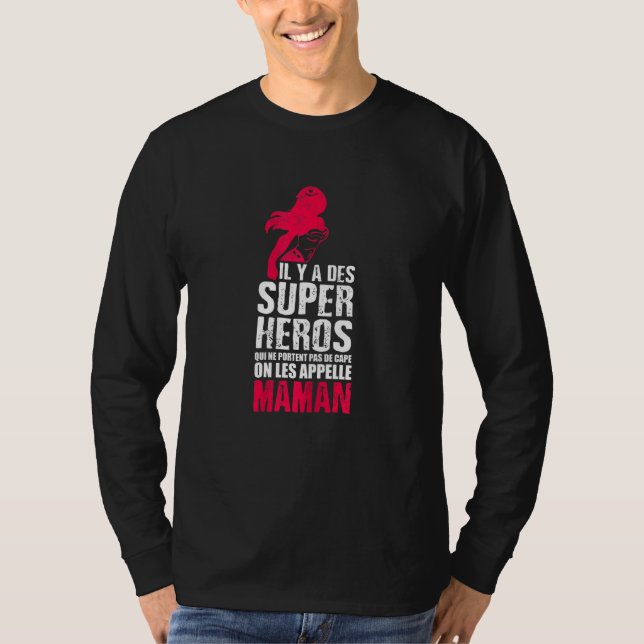 Camiseta Mujeres Il Y A Des Super Heroes Les Appelle Maman (Anverso)