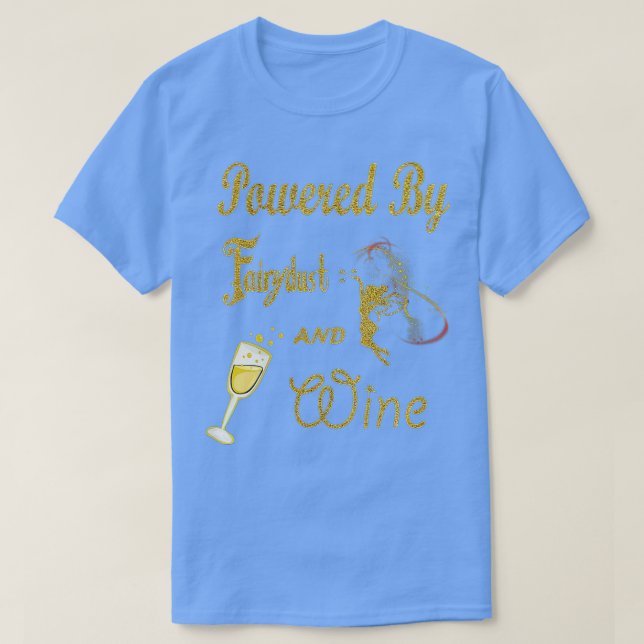 Camiseta Mujeres impulsadas por el polvo de hadas y el vino (Diseño del anverso)