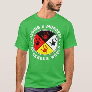 Camiseta Mujeres indígenas desaparecidas y asesinadas
