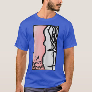 Camiseta MUJERES Inspiradoras SOY SUFICIENTEMENTE BUENA MOT