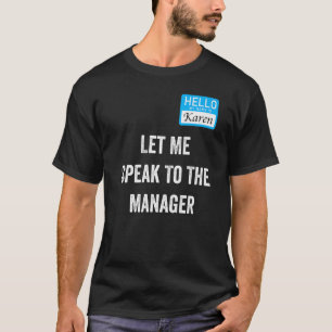 Camiseta Mujeres Karen Costume Déjame Hablar Con El Gerente