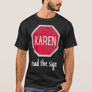 Camiseta Mujeres Karen Meme Rela Stop & Read the Rótulo Tre