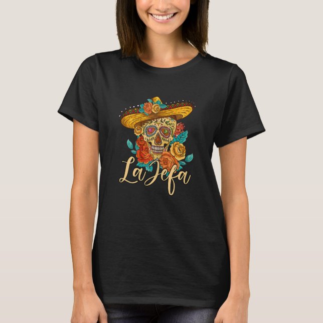 Camiseta Mujeres La Jefa Sugar Skull Dia De Los Muertos Mex (Anverso)