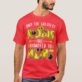 Camiseta Mujeres Las madres más grandes son promovidas a Mi