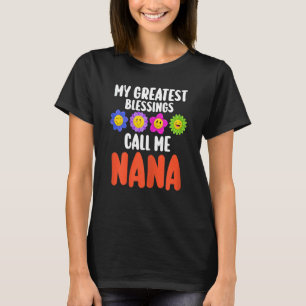 Camiseta Mujeres Las mayores bendiciones me llaman Nana Nan